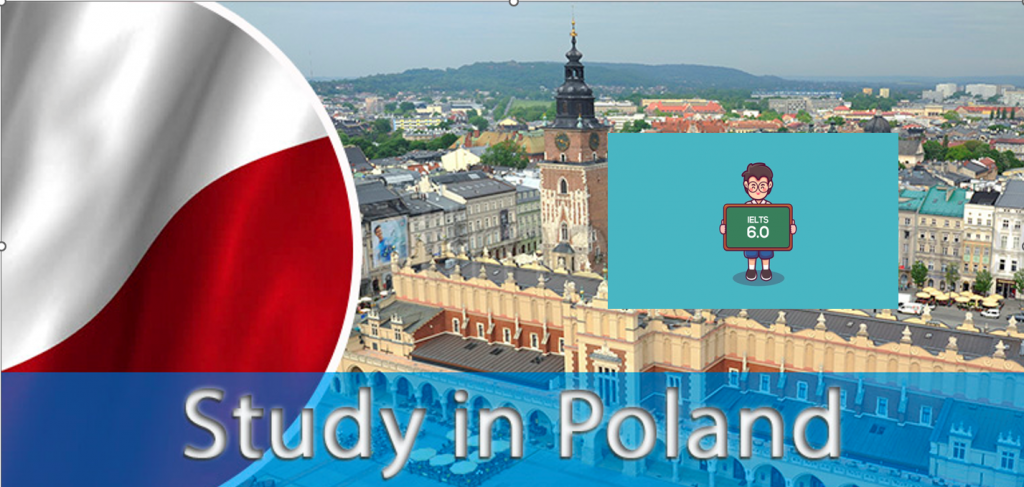 Du học Ba Lan bằng tiếng Anh với IELTS 6.0